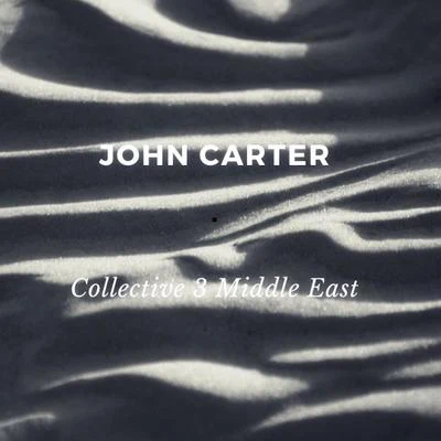 Collective 3: Middle East 專輯 John Carter