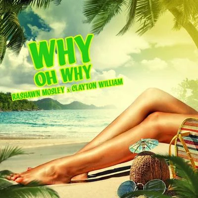 Why Oh Why 專輯 Clayton William/Show Banga