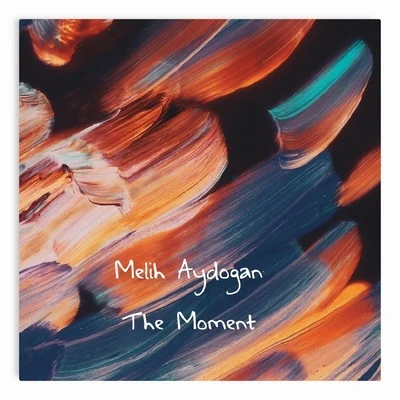 The Moment 專輯 Melih Aydogan/Elodia