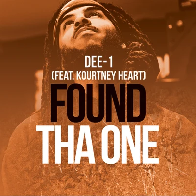 Found Tha One (feat. Kourtney Heart) 專輯 Elon da Oracle/Dee-1/Dominationrap.com