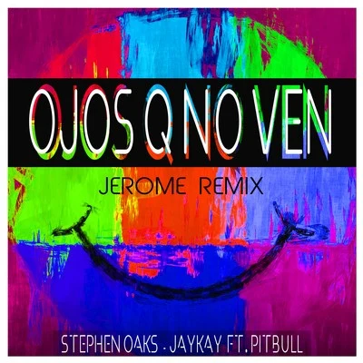 Ojos Q No Ven (Jerome Remix) 專輯 Stephen Oaks