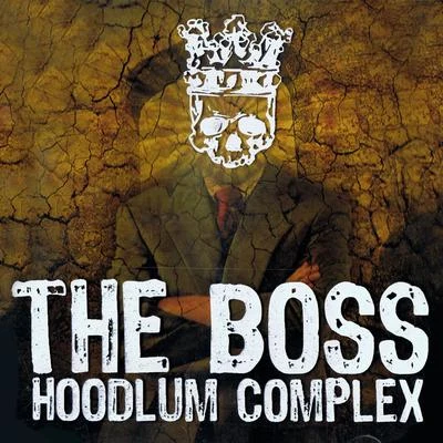 Hoodlum Complex 專輯 The Boss