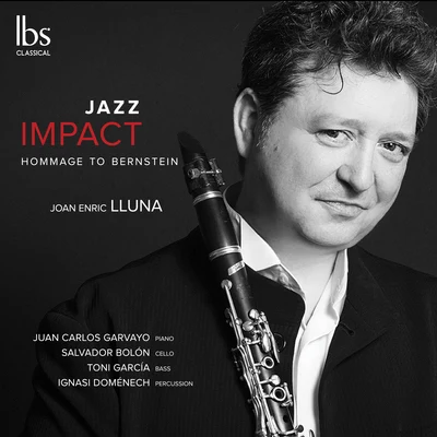 Jazz Impact: Hommage to Bernstein 專輯 Solistes Orquestra de Cadaqués/Santiago Juan/Jaime Martin/Joan Enric Lluna/Christopher Cowie