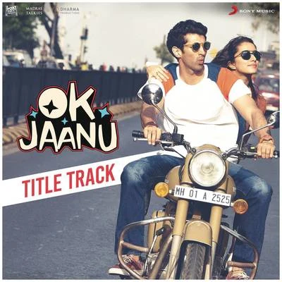 Ok Jaanu Title Track (From "OK Jaanu") 專輯 Srinidhi Venkatesh/Naveen Madhav/Shweta Mohan/Alisha Thomas/Badshah