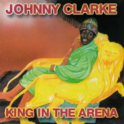 King In The Arena 专辑 Johnny Clarke