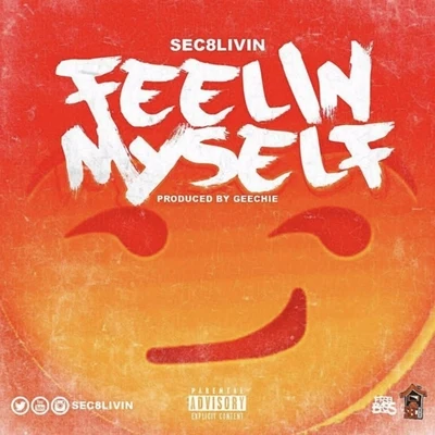 Feelin Myself 專輯 Sec8livin/Skippa Da Flippa