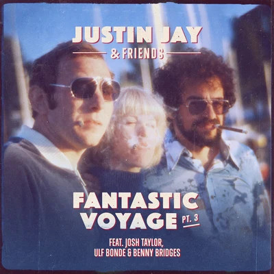 Fantastic Voyage Pt. 3 專輯 Justin Jay