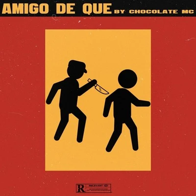 Amigo de Que 專輯 Chocolate MC/El Yesmy/Ready Salvi/Joaquin