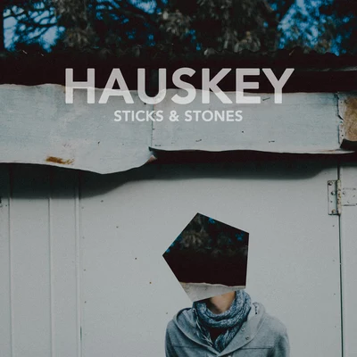 Sticks & Stones 專輯 Hauskey