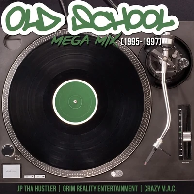 Old School Mega Mix (1995-1997) 專輯 Grim Reality Entertainment/Beastmode Warriors/Spek One