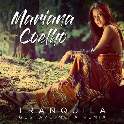 Tranquila (Gustavo Mota Remix) 專輯 Gustavo Mota