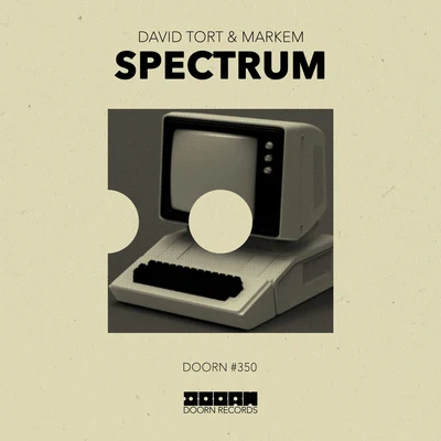 Spectrum 专辑 David Tort/Eric Prydz/Steve Angello/Sebatian Ingrosso