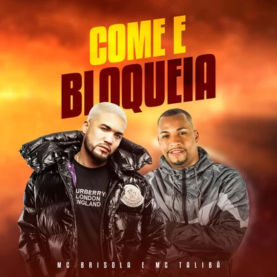 Mc TalibãMc 7 Belo Come e Bloqueia