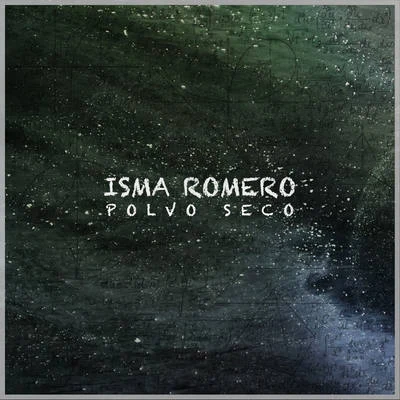 Polvo Seco 专辑 Isma Romero/David Otero