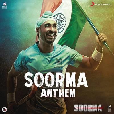 Soorma Anthem 專輯 Shafqat Amanat Ali/Shankar-Ehsaan-Loy