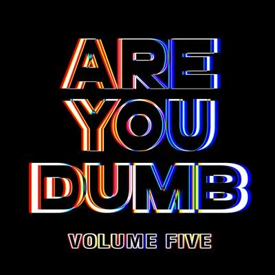 Are You Dumb? Vol. 5 專輯 Jammer/Deekline