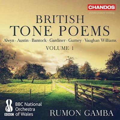 Orchestral Music - ALWYN, W.AUSTIN, F.BANTOCK, G.GARDINER, H.B. (British Tone Poems, Vol. 1) (BBC National Orchestra of Wales, Gamba) 專輯 BBC National Orchestra of Wales/Baiba Skride/Thierry Fischer