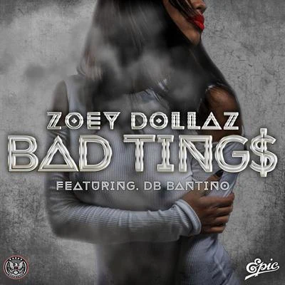 Bad Tings 專輯 Zoey Dollaz