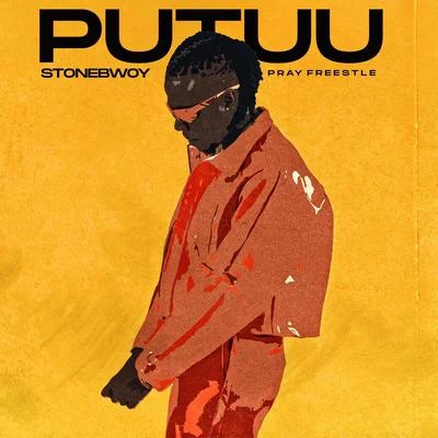 Putuu Freestyle (Pray) 專輯 Stonebwoy