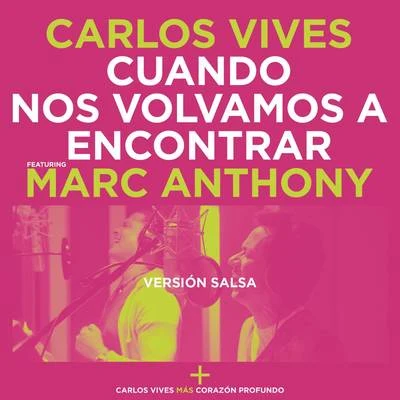 Cuando Nos Volvamos a Encontrar (Versión Salsa) 專輯 Carlos Vives