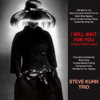 I Will Wait For You 专辑 Steve Kuhn Trio