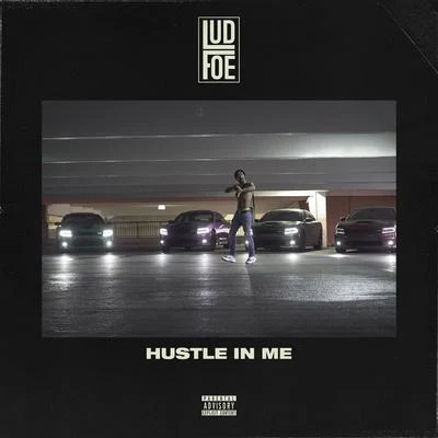 Hustle In Me 專輯 Lud Foe