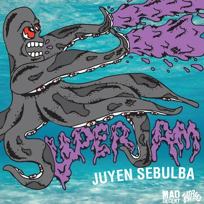 Superjam 专辑 Juyen Sebulba