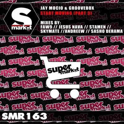 Start Moving (Part 3) 专辑 Jay Mocio/Alex Martinez/Remaniax/DJ Monxa/Hector Couto