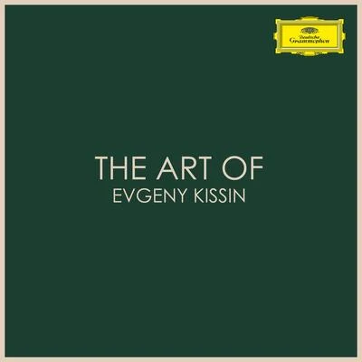 Evgeny Kissin The Art of Evgeny Kissin