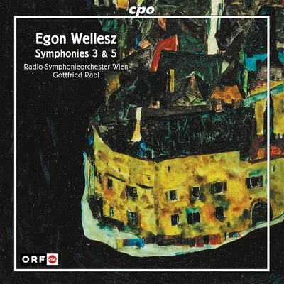 WELLESZ, E.: Symphonies Nos. 3 and 5 (Vienna Radio Symphony, Rabl) 专辑 Vienna Radio Symphony Orchestra