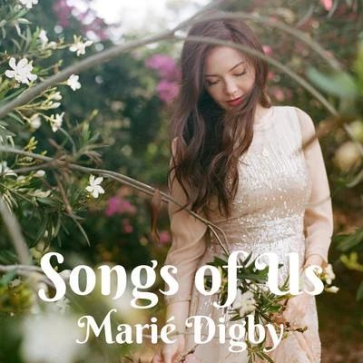 Songs of Us 專輯 Marié Digby