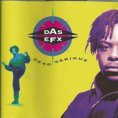 Dead Serious 专辑 Das EFX