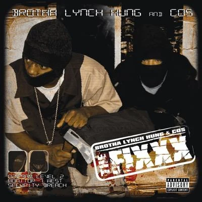 The Fixxx 專輯 Brotha Lynch Hung/MC Eiht