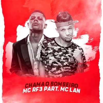 Chama o Bombeiro 專輯 MC RF3