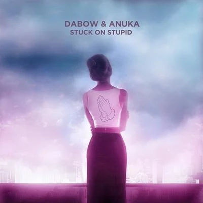 Stuck on Stupid 專輯 FF下/Dabow/Bungalovv/Catnapp