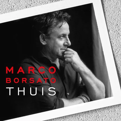 Thuis 專輯 Marco Borsato