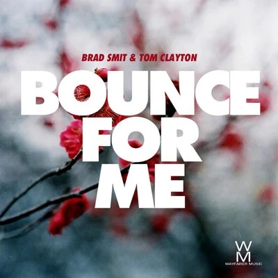 Bounce For Me 专辑 Gaboo/Tom Clayton/Gales/Evil Jokes/Alex Stone