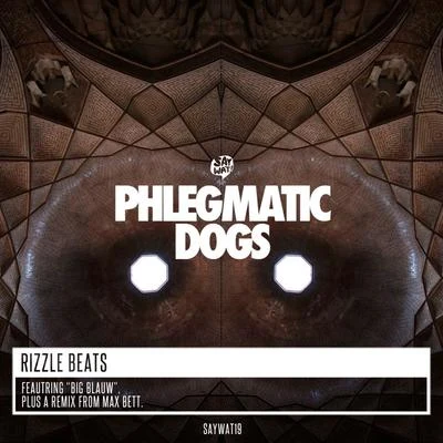 Rizzle Beats 專輯 Phlegmatic Dogs