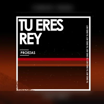 Tu Eres Rey 專輯 Proezas/Resensed/Aitor Blond/Ekicks