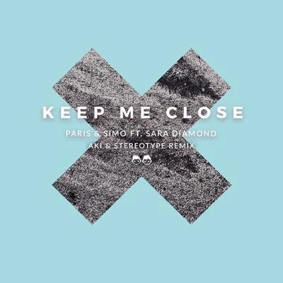 Keep Me Close (AKI & Stereotype Remix) 專輯 AKI