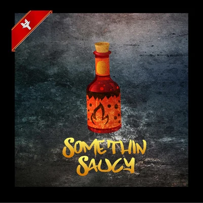 Somethin Saucy 專輯 WiLL WYLIN/Devious