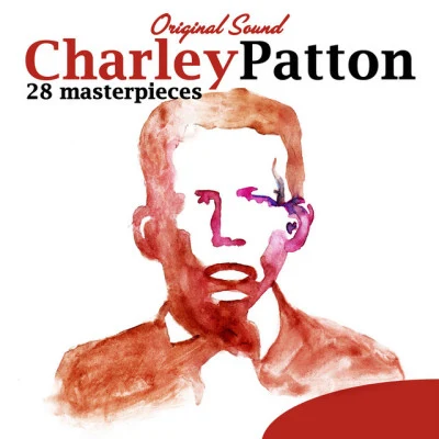 28 Masterpieces (Original Sound) 專輯 Charley Patton