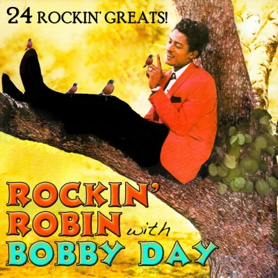 Rockin Robin With Bobby Day 專輯 Bobby Day/The Shirelles/The Dreamlovers/Kathy Young/Johnnie Taylor