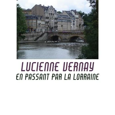 En passant par la Lorraine 專輯 Lucienne Vernay