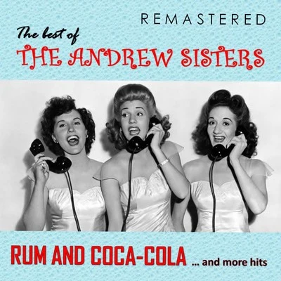 The Best of The Andrew Sisters (Remastered) 专辑 The Andrew Sisters