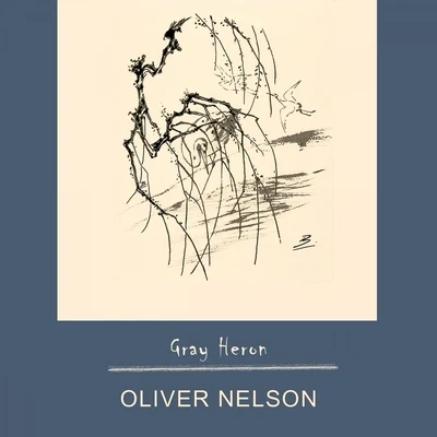 Oliver Nelson Gray Heron