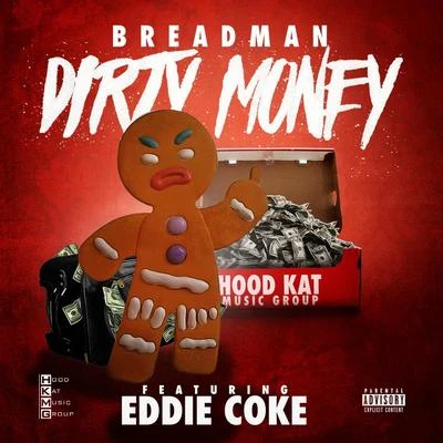 NIUKIDBreadman Dirty Money (Street Version) [feat. Eddie Coke]