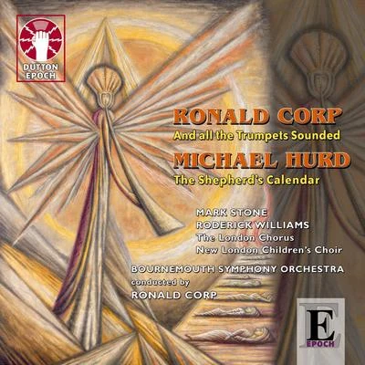 Ronald Corp: And All the Trumpets Sounded - Michael Hurd: The Shepherds Calendar 專輯 Bournemouth Symphony Orchestra/Daniel Adni/Kenneth Alwyn