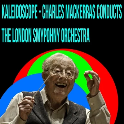 Kaleidoscope 专辑 Charles Mackerras/The Sadler's Wells Orchestra