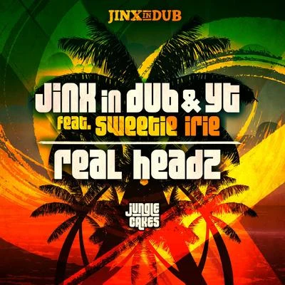 Sweetie IrieDJ Zinc Real Headz